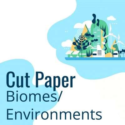 Paper Cut Biome Environment Lesson Resource